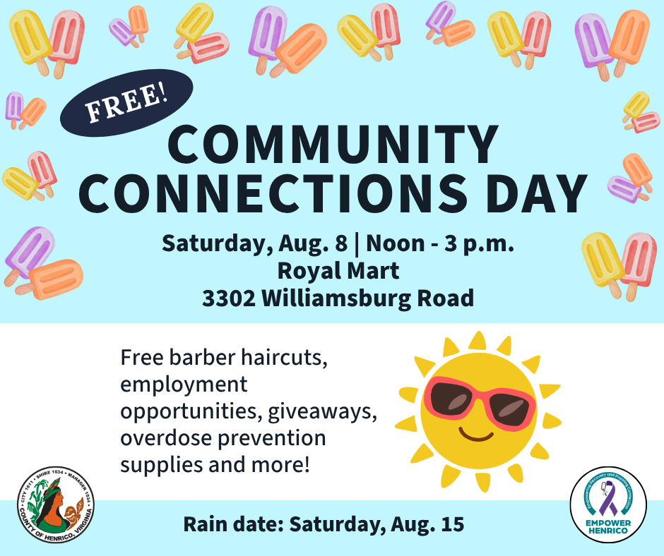 Community Connections Day Saturday August 8 noon to 3pm at Royal Mart, 3302 Williamsburg Road. Rain date is August 15.